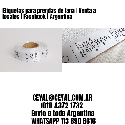 Etiquetas para prendas de lana | Venta a locales | Facebook | Argentina