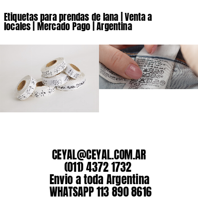 Etiquetas para prendas de lana | Venta a locales | Mercado Pago | Argentina
