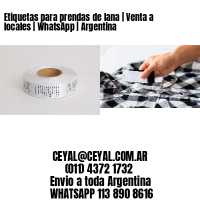 Etiquetas para prendas de lana | Venta a locales | WhatsApp | Argentina