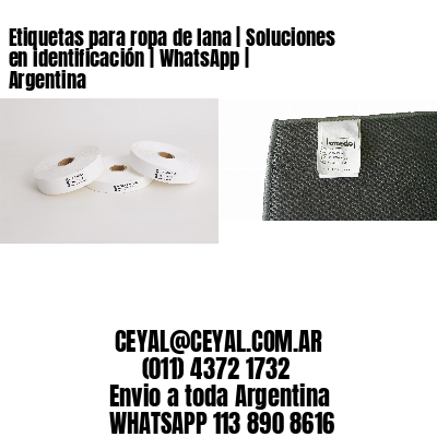Etiquetas para ropa de lana | Soluciones en identificación | WhatsApp | Argentina