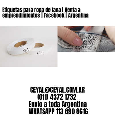 Etiquetas para ropa de lana | Venta a emprendimientos | Facebook | Argentina