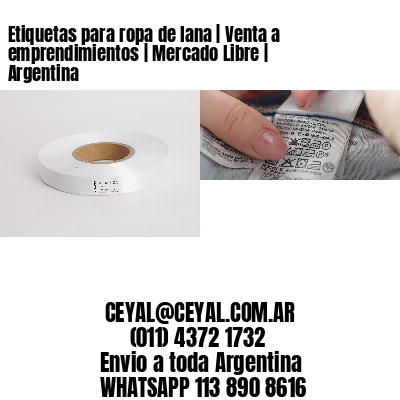 Etiquetas para ropa de lana | Venta a emprendimientos | Mercado Libre | Argentina