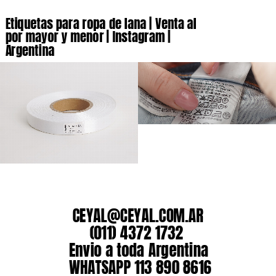 Etiquetas para ropa de lana | Venta al por mayor y menor | Instagram | Argentina