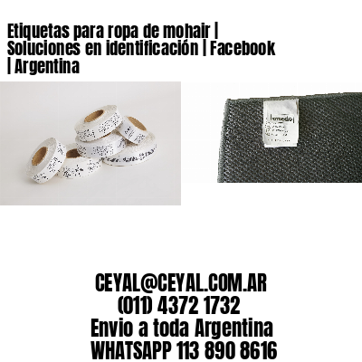 Etiquetas para ropa de mohair | Soluciones en identificación | Facebook | Argentina