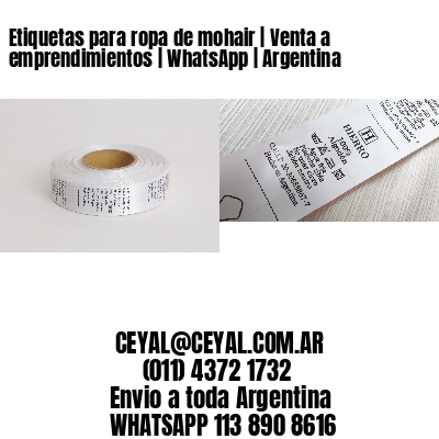 Etiquetas para ropa de mohair | Venta a emprendimientos | WhatsApp | Argentina