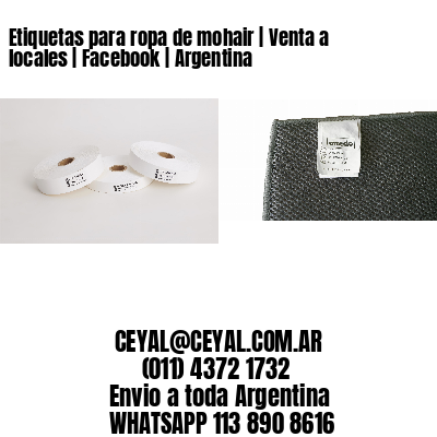 Etiquetas para ropa de mohair | Venta a locales | Facebook | Argentina