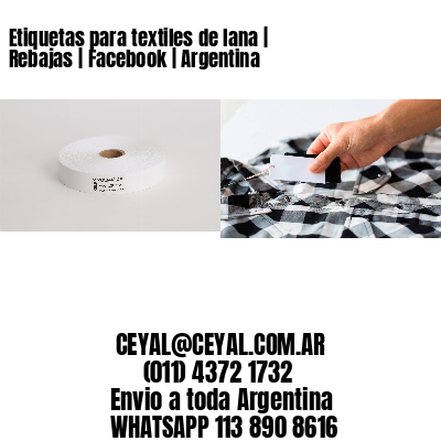 Etiquetas para textiles de lana | Rebajas | Facebook | Argentina