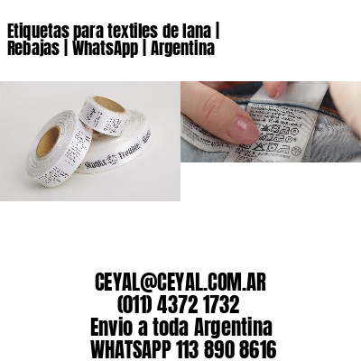 Etiquetas para textiles de lana | Rebajas | WhatsApp | Argentina