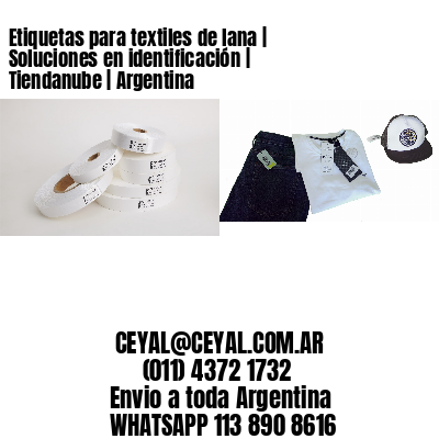 Etiquetas para textiles de lana | Soluciones en identificación | Tiendanube | Argentina