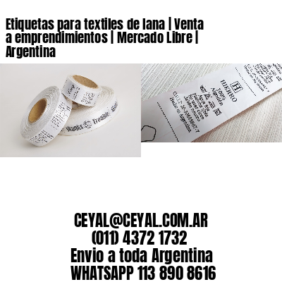 Etiquetas para textiles de lana | Venta a emprendimientos | Mercado Libre | Argentina
