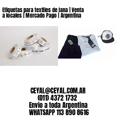 Etiquetas para textiles de lana | Venta a locales | Mercado Pago | Argentina