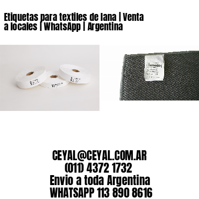 Etiquetas para textiles de lana | Venta a locales | WhatsApp | Argentina