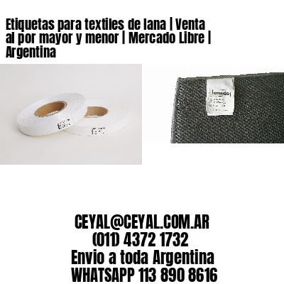 Etiquetas para textiles de lana | Venta al por mayor y menor | Mercado Libre | Argentina