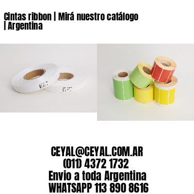 Cintas ribbon | Mirá nuestro catálogo | Argentina