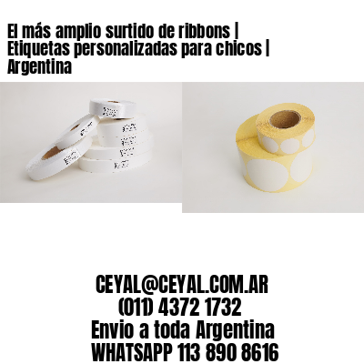 El más amplio surtido de ribbons | Etiquetas personalizadas para chicos | Argentina