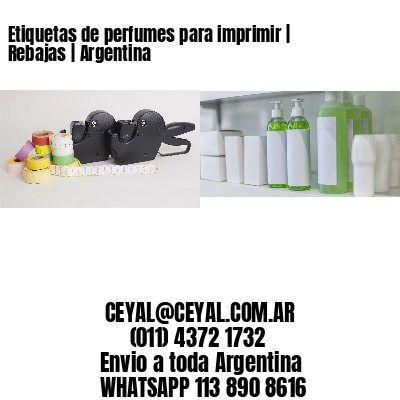 Etiquetas de perfumes para imprimir | Rebajas | Argentina