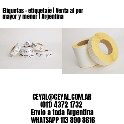 Etiquetas – etiquetaje | Venta al por mayor y menor | Argentina