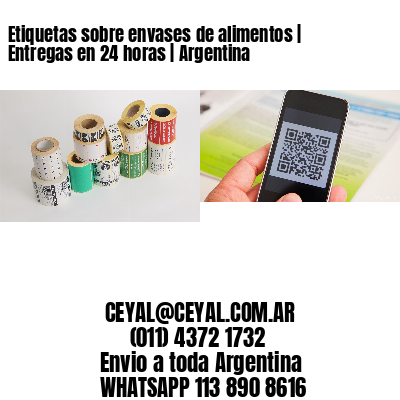 Etiquetas sobre envases de alimentos | Entregas en 24 horas | Argentina