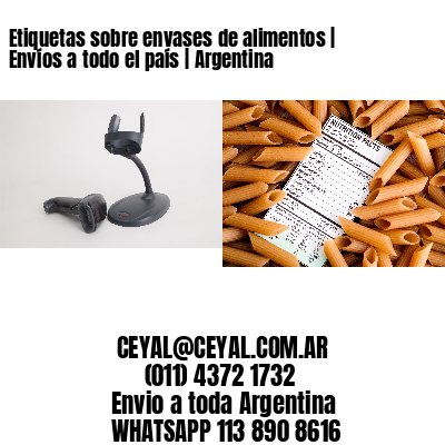 Etiquetas sobre envases de alimentos | Envíos a todo el país | Argentina