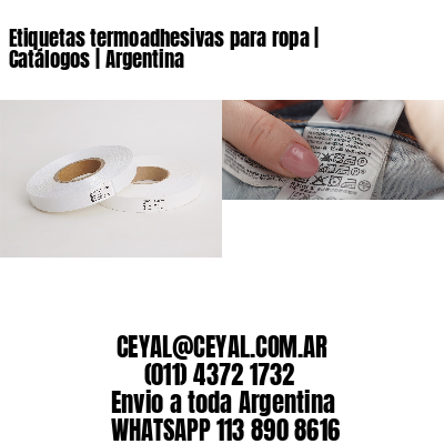 Etiquetas termoadhesivas para ropa | Catálogos | Argentina