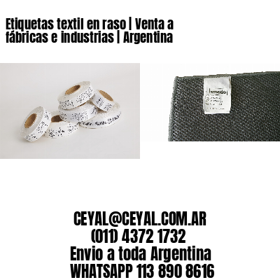 Etiquetas textil en raso | Venta a fábricas e industrias | Argentina