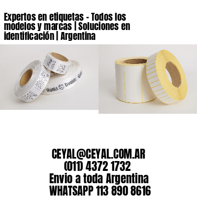 Expertos en etiquetas – Todos los modelos y marcas | Soluciones en identificación | Argentina