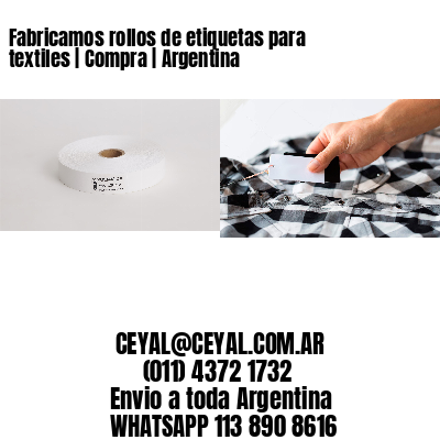 Fabricamos rollos de etiquetas para textiles | Compra | Argentina
