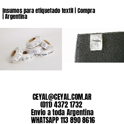 Insumos para etiquetado textil | Compra | Argentina