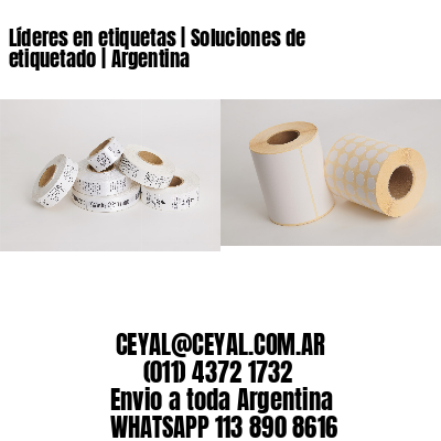 Líderes en etiquetas | Soluciones de etiquetado | Argentina