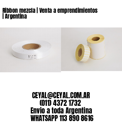 Ribbon mezcla | Venta a emprendimientos | Argentina
