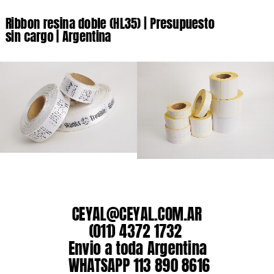 Ribbon resina doble (HL35) | Presupuesto sin cargo | Argentina