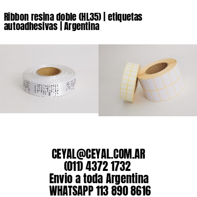 Ribbon resina doble (HL35) | etiquetas autoadhesivas | Argentina