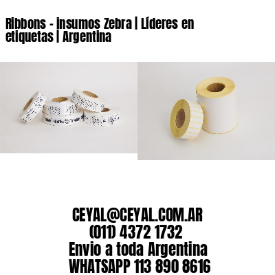 Ribbons – insumos Zebra | Líderes en etiquetas | Argentina