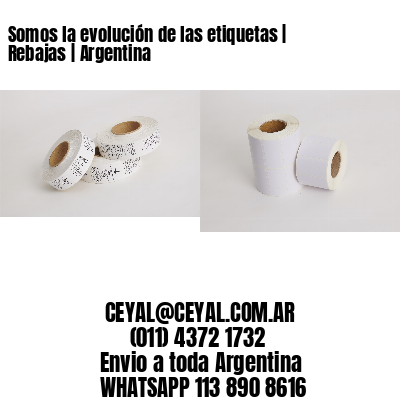 Somos la evolución de las etiquetas | Rebajas | Argentina
