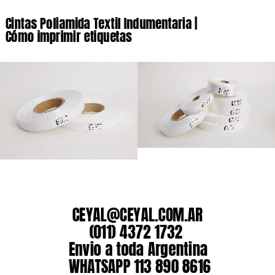 Cintas Poliamida Textil Indumentaria | Cómo imprimir etiquetas