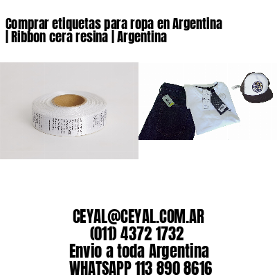 Comprar etiquetas para ropa en Argentina | Ribbon cera resina | Argentina