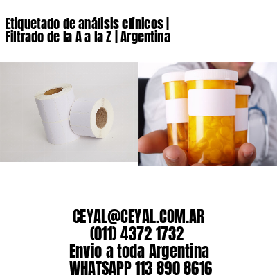 Etiquetado de análisis clínicos | Filtrado de la A a la Z | Argentina