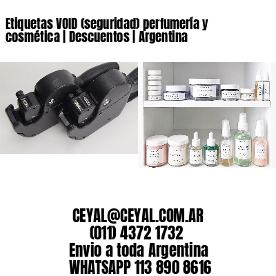 Etiquetas VOID (seguridad) perfumería y cosmética | Descuentos | Argentina