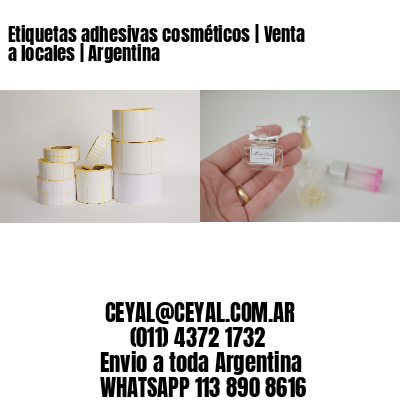 Etiquetas adhesivas cosméticos | Venta a locales | Argentina