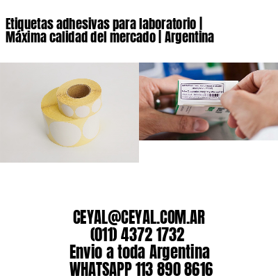 Etiquetas adhesivas para laboratorio | Máxima calidad del mercado | Argentina