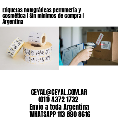 Etiquetas holográficas perfumería y cosmética | Sin mínimos de compra | Argentina