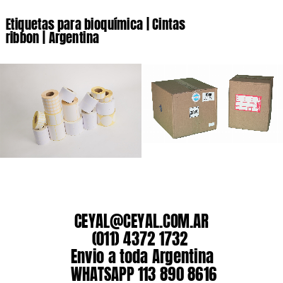 Etiquetas para bioquímica | Cintas ribbon | Argentina