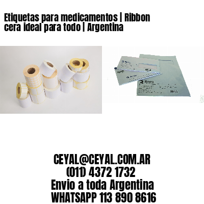 Etiquetas para medicamentos | Ribbon cera ideal para todo | Argentina