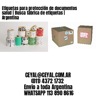 Etiquetas para protección de documentos salud | Busca fábrica de etiquetas | Argentina