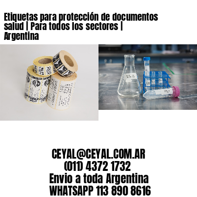 Etiquetas para protección de documentos salud | Para todos los sectores | Argentina