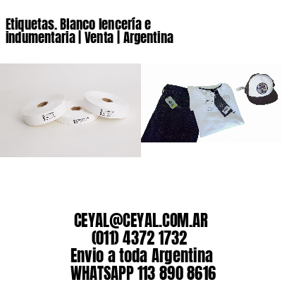 Etiquetas. Blanco lencería e indumentaria | Venta | Argentina