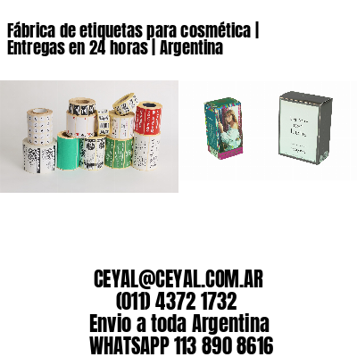 Fábrica de etiquetas para cosmética | Entregas en 24 horas | Argentina