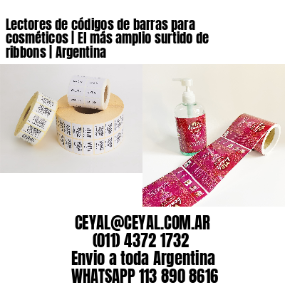 Lectores de códigos de barras para cosméticos | El más amplio surtido de ribbons | Argentina