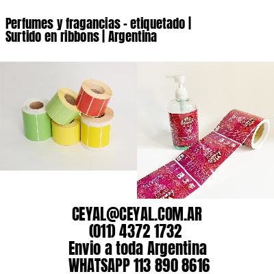 Perfumes y fragancias - etiquetado | Surtido en ribbons | Argentina