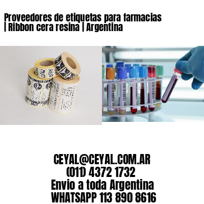 Proveedores de etiquetas para farmacias | Ribbon cera resina | Argentina